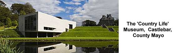 Country Life Museum, Castlebar, County Mayo