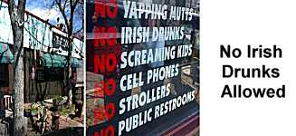 No Irish Drunks Allowed